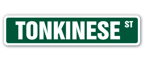 TONKINESE Street Sign