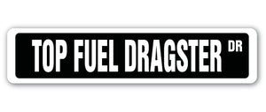 TOP FUEL DRAGSTER Street Sign