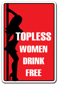 TOPLESS WOMEN DRINK FREE Sign