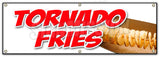 Tornado Fries Banner