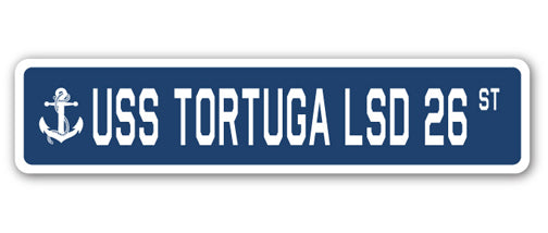 USS TORTUGA LSD 26 Street Sign