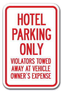 Hotel Parking Only All Others Will Be Towed Away