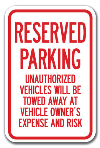 Reserved Parking Unauthorized Vehicles Will Be Towed