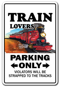 TRAIN LOVERS Parking Sign