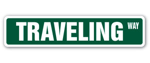 TRAVELING Street Sign