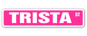 TRISTA Street Sign