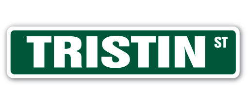 TRISTIN Street Sign