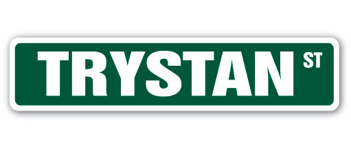 TRYSTAN Street Sign