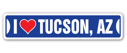 I LOVE TUCSON, ARIZONA Street Sign