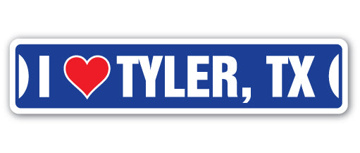I LOVE TYLER, TEXAS Street Sign