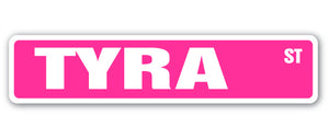 TYRA Street Sign