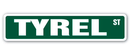 TYREL Street Sign