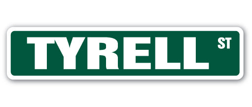 TYRELL Street Sign