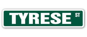 TYRESE Street Sign