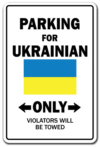 PARKING FOR UKRAINIAN ONLY Sign