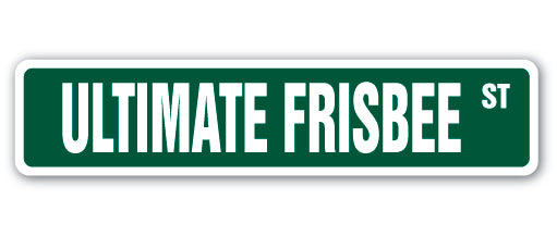 ULTIMATE FRISBEE Street Sign