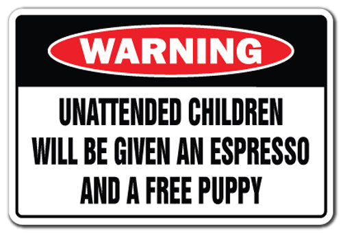 Unattended Children Will Be Given An Espresso Vinyl Decal Sticker