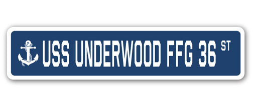 USS UNDERWOOD FFG 36 Street Sign