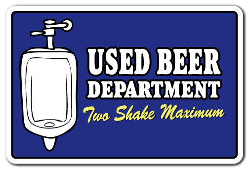 USED BEER DEPARTMENT TWO SHAKE MAXIMUM Sign