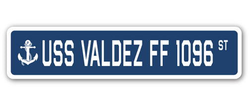 USS VALDEZ FF 1096 Street Sign
