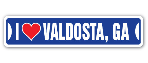 I LOVE VALDOSTA, GEORGIA Street Sign