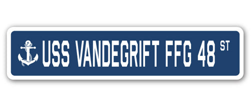 USS VANDEGRIFT FFG 48 Street Sign