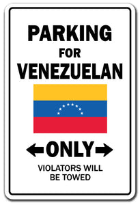PARKING FOR VENEZUELAN ONLY Sign