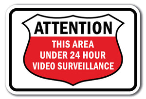 Attention This Area Under 24 Hour Video Surveillance