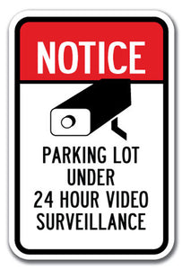 Notice Parking Lot Under 24 Hour Video Surveillance