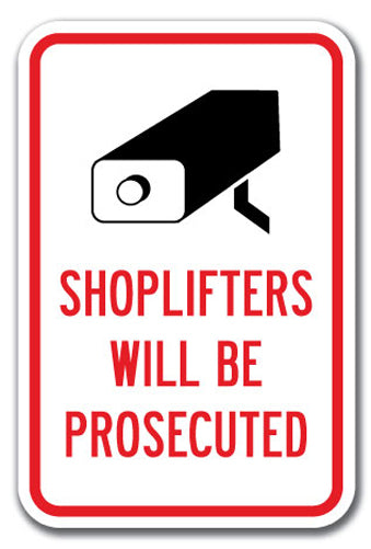 Shoplifters Will Be Prosecuted