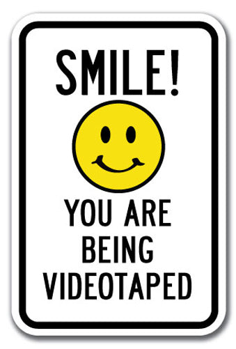 Smile! You Are Being Videotaped