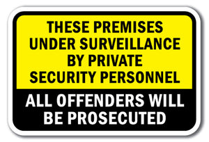 These Premises Under Surveillance By Private Security Personnel All Offenders Will Be Prosecuted