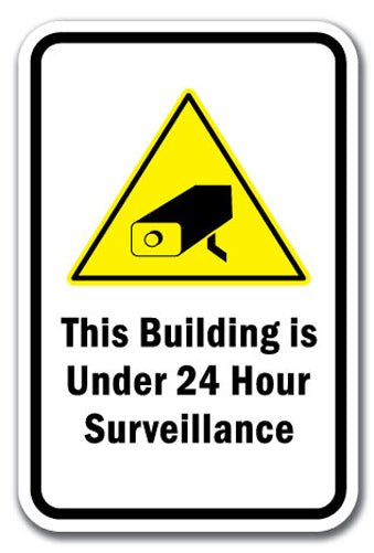 This Building Is Under 24 Hour Surveillance