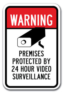 Warning Premises Protected By 24 Hour Video Surveillance