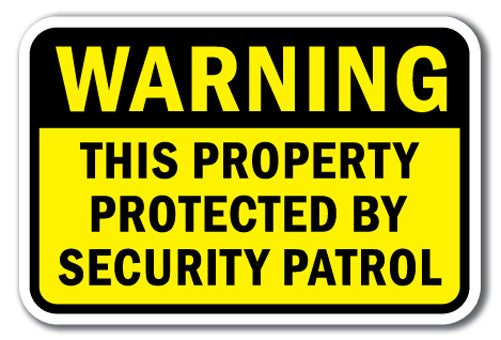 Warning This Property Protected By Security Patrol
