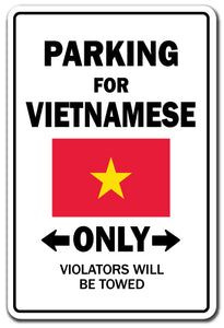 PARKING FOR NIETNAMESE ONLY Sign