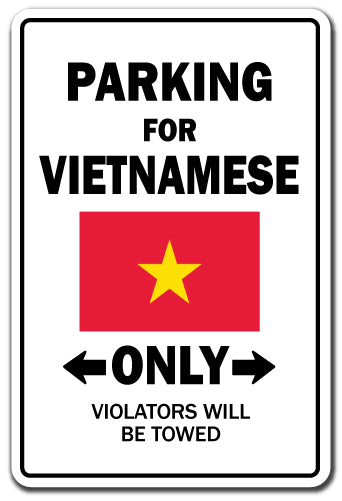 PARKING FOR NIETNAMESE ONLY Sign