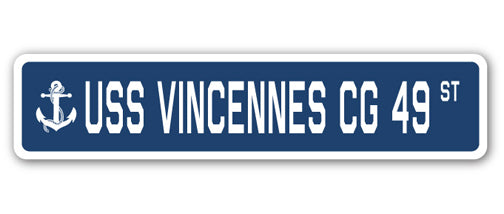 USS VINCENNES CG 49 Street Sign