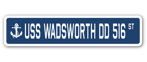 USS WADSWORTH DD 516 Street Sign