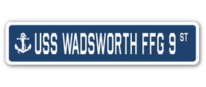 USS WADSWORTH FFG 9 Street Sign
