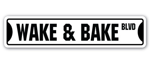 WAKE & BAKE Street Sign