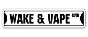 WAKE & VAPE Street Sign