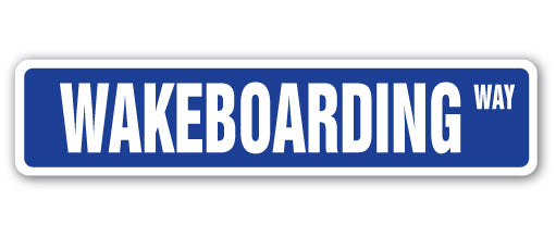 WAKEBOARDING Street Sign