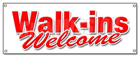 Walk Ins Welcome Banner