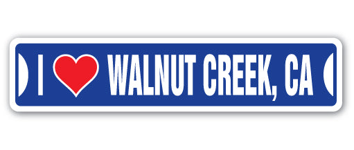 I LOVE WALNUT CREEK, CALIFORNIA Street Sign