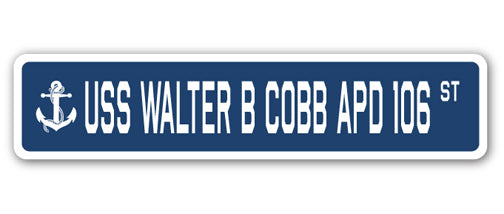 USS WALTER B COBB APD 106 Street Sign
