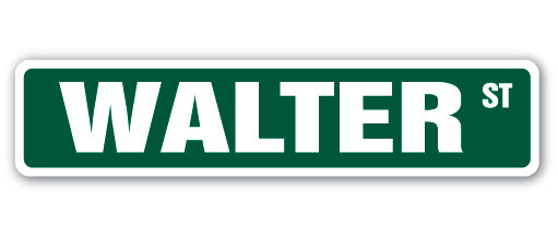 WALTER Street Sign