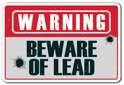 Warning Beware Of Lead Vinyl Decal Sticker