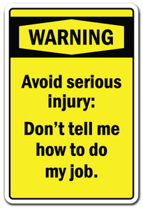 WARNING AVOID SERIOUS INJURY Sign