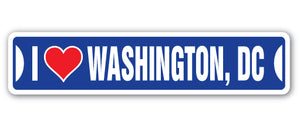 I LOVE WASHINGTON, DISTRICT OF COLUMBIA Street Sign